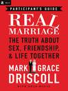 Real Marriage Participant's Guide (eBook): The Truth About Sex, Friendship, and Life Together